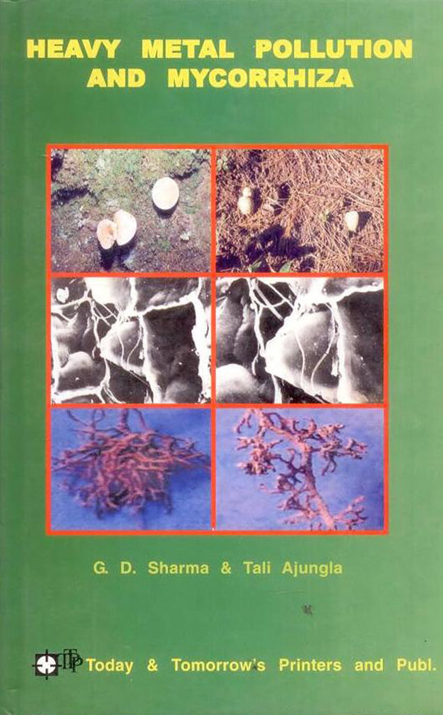 Heavy Metal Pollution and Mycorrhiza By G D Sharma