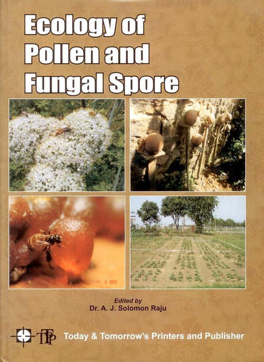 Ecology of Pollen and Fungal Spore By A. J. Solomon Raju