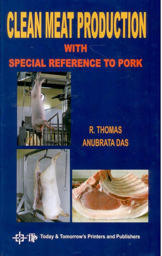 Clean Meat Production With Special Reference to Pork By R Thomas