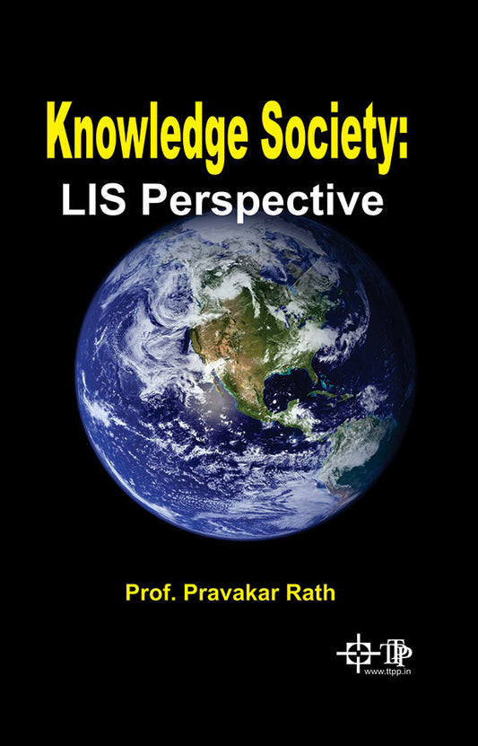Knowledge Society: LIS Perspective By Pravakar Rath