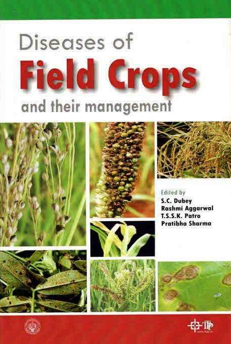 Diseases of Field Crops and their Management By S.C. Dubey