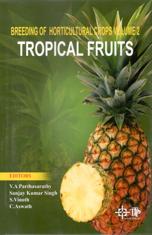 Breeding of Horticultural Crops Vol 2: Tropical Fruits By V A Parthasarathy