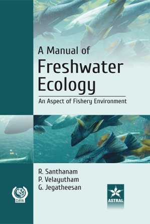 Manual of Freshwater Ecology: An Aspect of Fishery Environment By R Santhanam