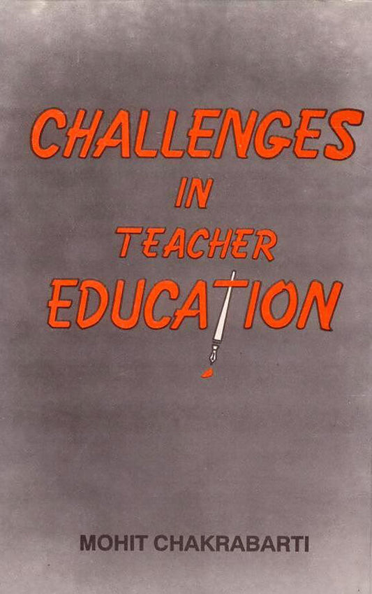 Challenges in Teacher Education By Mohit Chakrabarti