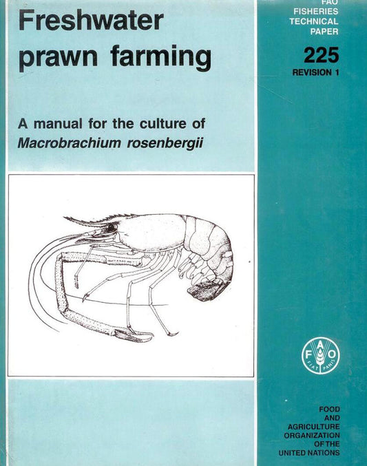 Freshwater Prawn Farming: A Manual for the Culture of Macrobrachium Rosenbergii By Michael B New