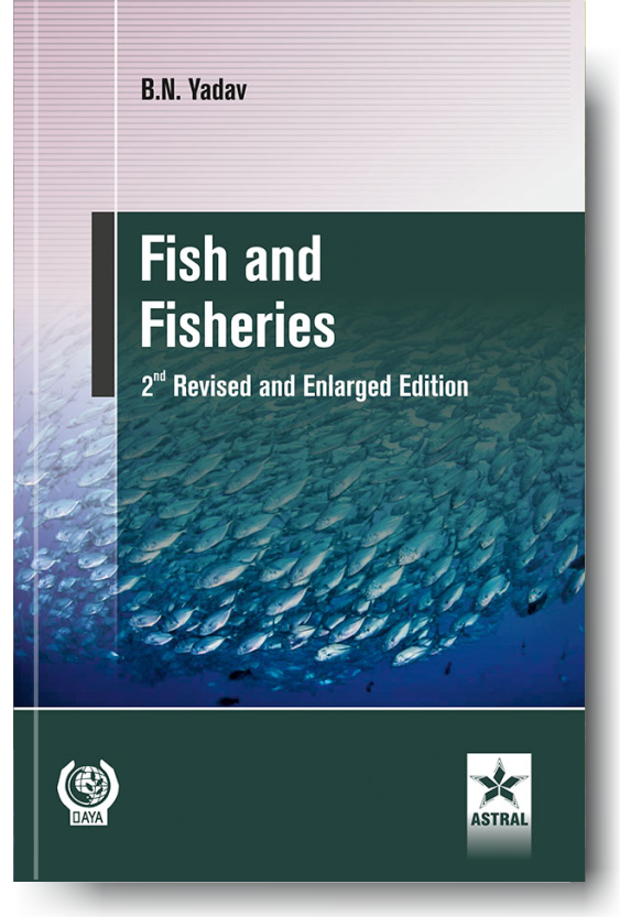 Fish and Fisheries 2nd Revised and Enlarged edn By B. N. Yadav