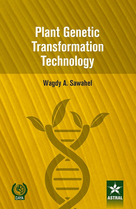 Plant Genetic Transformation Technology By Wagdy A. Sawahel