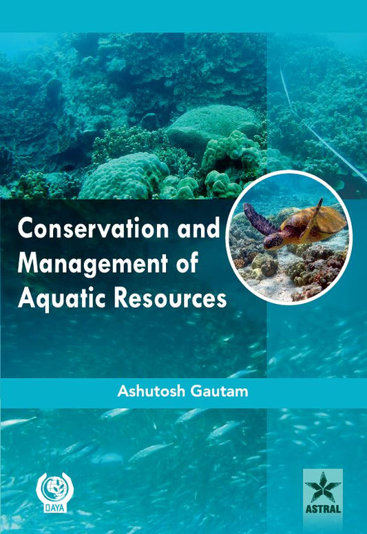 Conservation and Management of Aquatic Resources By Ashutosh Gautam