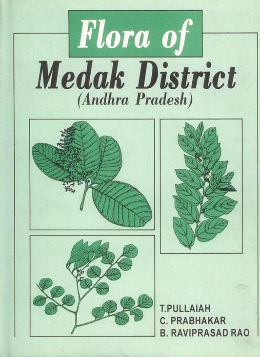 Flora of Medak District (Andhra Pradesh) By T Pullaiah