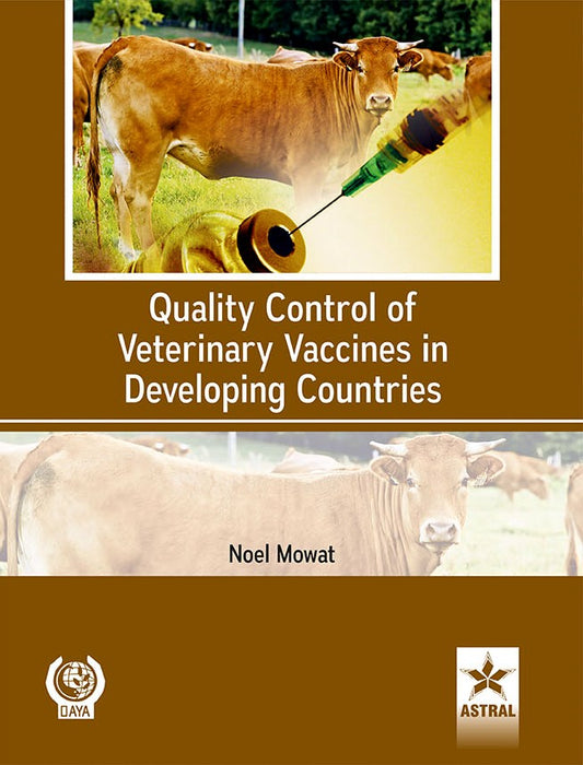 Quality Control of Veterinary Vaccines in Developing Countries By Noel Mowat
