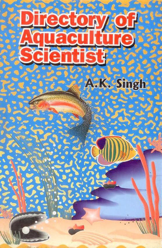 Directory of Aquaculture Scientist By A K Singh