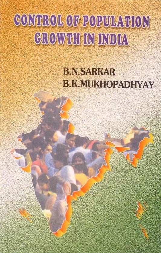 Control of Population Growth in India By B K Mukhopadhyay