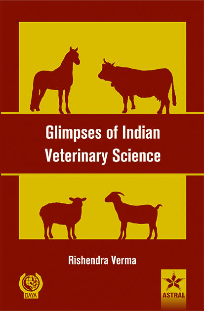 Glimpses of Indian Veterinary Science By Rishendra Verma