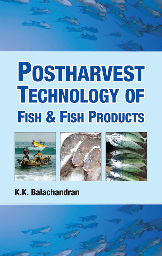 Postharvest Technology of Fish and Fish Products By K K Balachandran