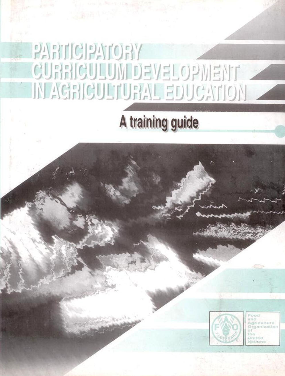 Participatory Curriculum Development in Agricultural Education: A Training Guide By Alan Rogers