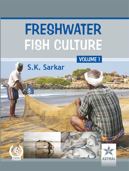 Freshwater Fish Culture Vol 1 By S. K. Sarkar