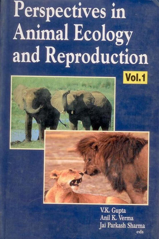 Perspectives in Animal Ecology and Reproduction Vol. 01 By V K Gupta