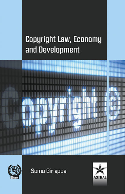 Copyright Law Economy and Development By Somu Giriappa