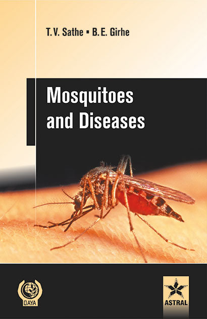 Mosquitoes and Diseases By B. E. Girhe