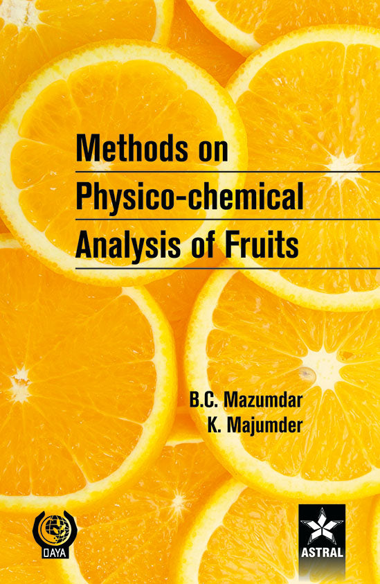 Methods on Physico-Chemical Analysis of Fruits By Bibhas Chandra Mazumdar