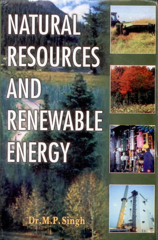 Natural Resources and Reneawable Energy By M P Singh
