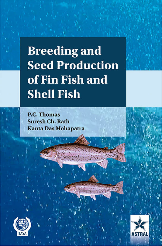 Breeding and Seed Production of Fin Fish and Shell Fish By P C et al Thomas