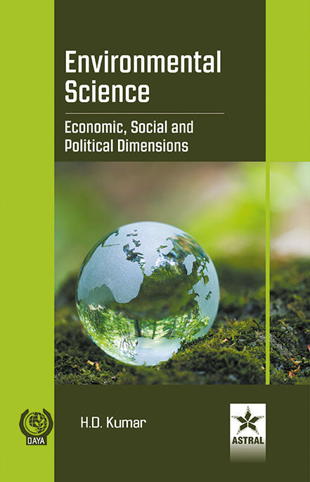 Environmental Science: Economic, Social and Political Dimensions By Har Darshan Kumar