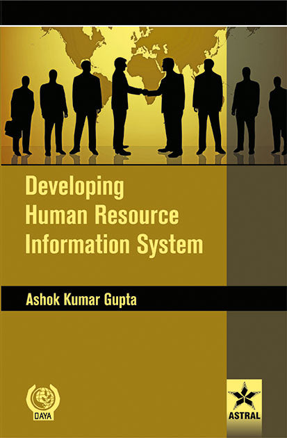 Developing Human Resource Information System By Ashok Kumar Gupta