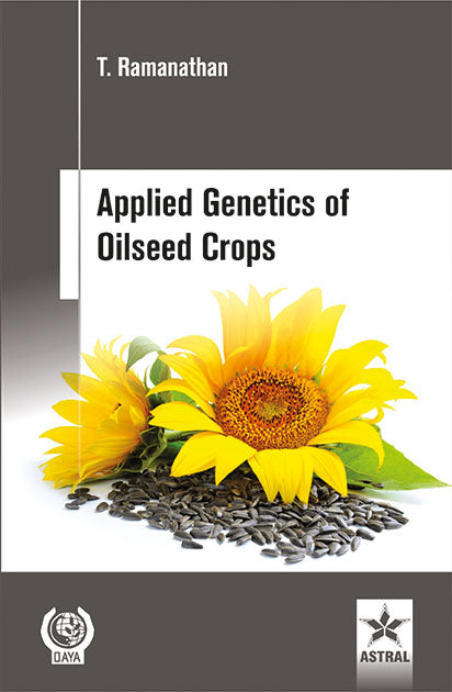 Applied Genetics of Oilseed Crops By T. Ramanathan
