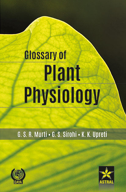 Glossary of Plant Physiology By G.S. Sirohi
