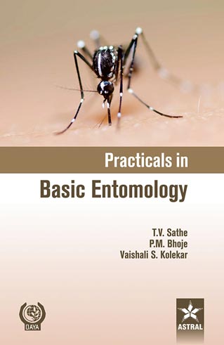 Practicals in Basic Entomology By T V Sathe