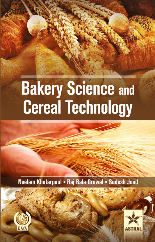 Bakery Science and Cereal Technology By Neelam Khetarpaul