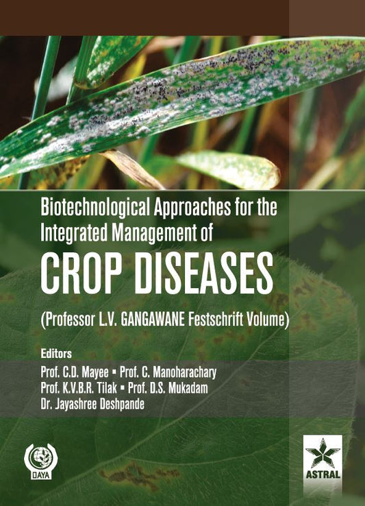 Biotechnological Approaches for the Integrated Management of Crop Diseases By Mayee