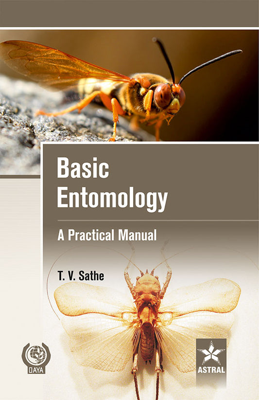 Basic Entomology: A Practical Manual By T. V. Sathe