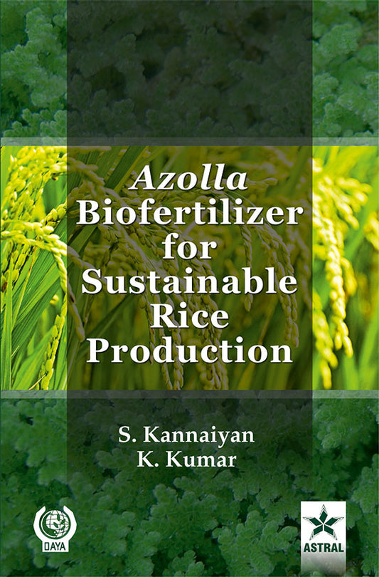 Azolla Biofertilizer for Sustainable Rice Production By S Kannaiyan