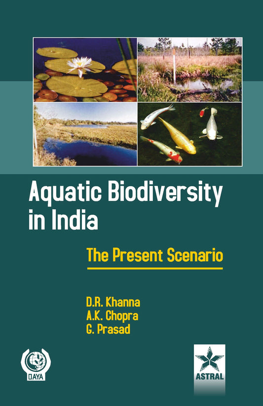 Aquatic Biodiversity in India: The Present Scenario By D R Khanna
