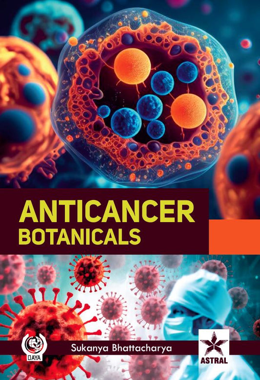 Anticancer Botanicals By Sukanya Bhattacharya