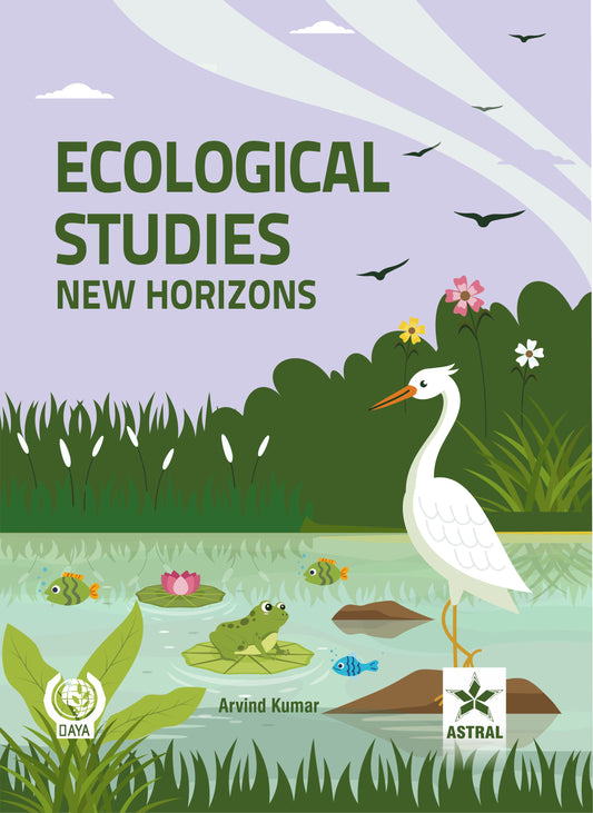 Ecological Studies: New Horizons By Arvind Kumar