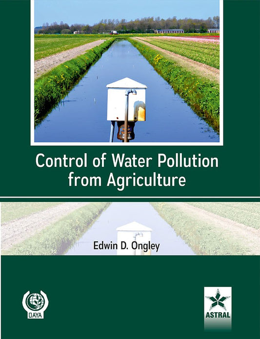 Control of Water Pollution from Agriculture By Edwin D Ongley
