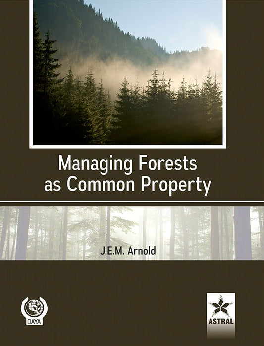 Managing Forests as Common Property By J E M Arnold