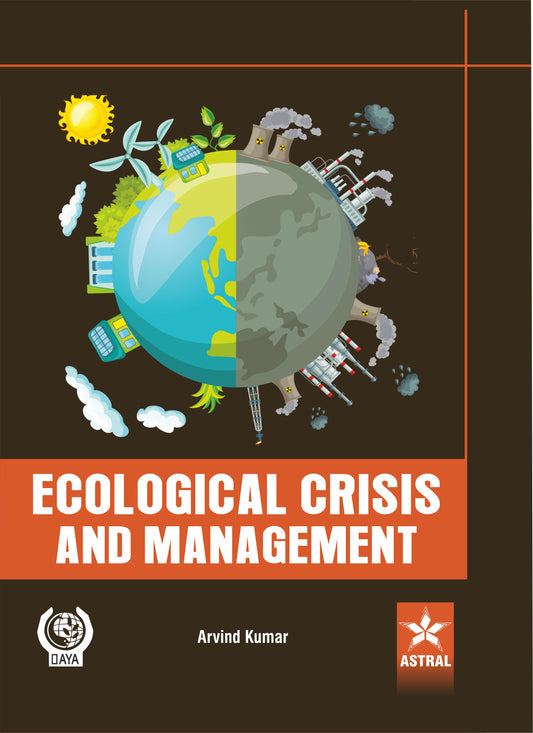 Ecological Crisis and Management By Arvind Kumar
