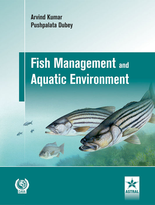Fish Management and Aquatic Environment By Pushpalata Dubey
