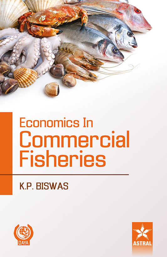 Economics in Commercial Fisheries By K P Biswas