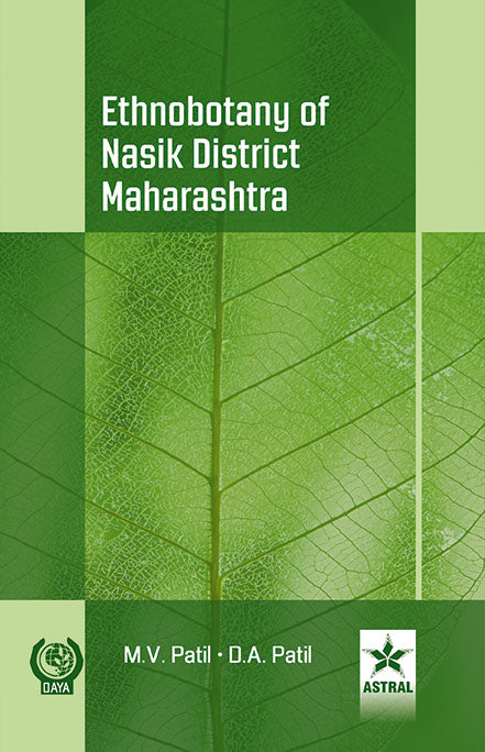 Ethnobotany of Nasik Districts Maharashtra By D A Patil