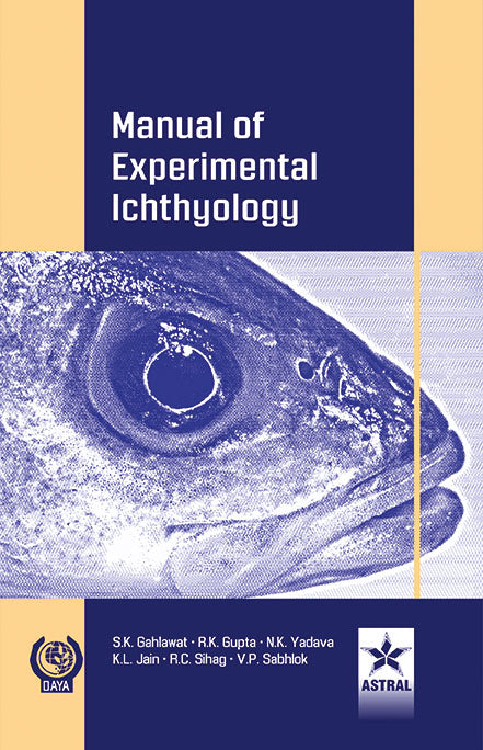 Manual of Experimental Ichthyology By S K Gahlawat