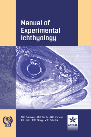 Manual of Experimental Ichthyology By S K Gahlawat