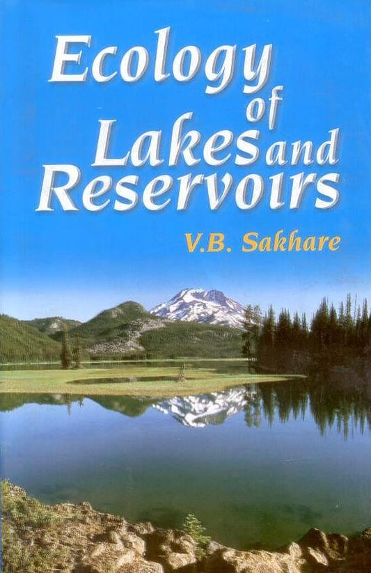 Ecology of Lakes and Reservoirs By Vishwas B Sakhare