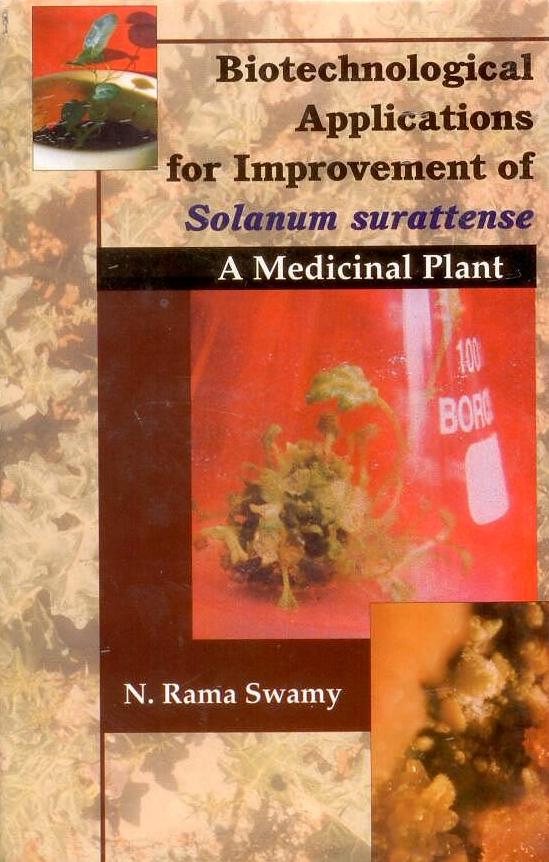 Biotechnological Applications for Improvement of Solanum Surattense: A Medicinal Plant By N. Rama Swamy