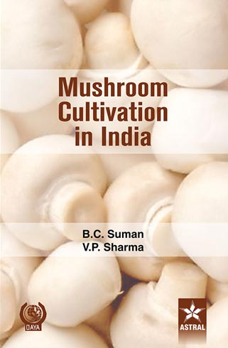 Mushroom Cultivation in India By B C Suman
