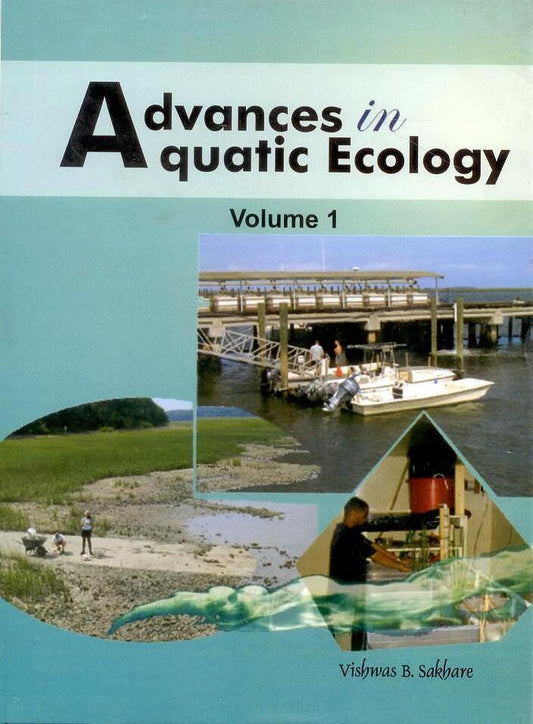Advances in Aquatic Ecology Vol. 1 By Vishwas B. Sakhare
